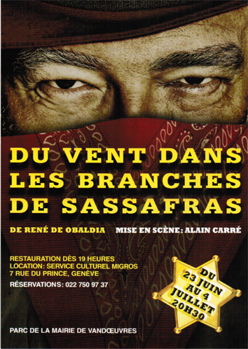 Affiche de la pièce "Du vent dans les branches de sassafras" mis en scène par Alain Carré dans le parc de la mairie de Vandoeuvres.