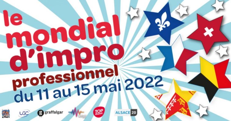 sur un fond strié bleu et blanc, les drapeaux québécois, suisse, belge, français et alsacien en forme d'étoiles avec le texte "mondial d'impromptues professionnel du 11 au 15 mai 2022"